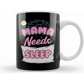 Humuts Cute Mama Needs Sleep New Mom Sleepy Mother Beyaz Kupa