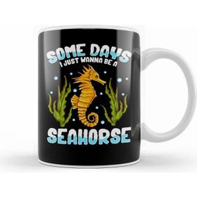 Humuts Cute Some Days I Just Wanna Be A Seahorse Beyaz Kupa