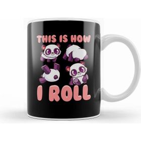 Humuts Cute This Is How I Roll Panda Funny Little Bear Kupa Bardak