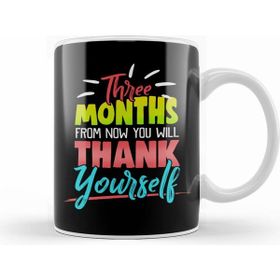 Humuts Cute Three Months From Now You Will Thank Yourself Kupa Bardak
