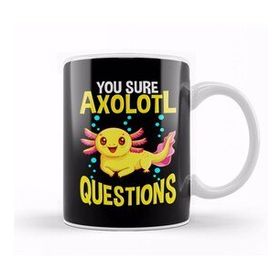 Humuts Cute You Sure Axolotl Questions Walking Fish Pun Kupa Bardak