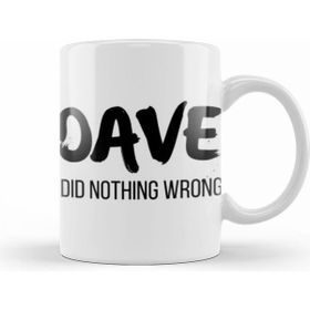 Humuts Dave Dıd Nothıng Wrong Kupa Bardak