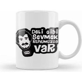 Humuts Deli Gibi Sevmek Ruhumuzda Var Müslüm Gürses Kupa