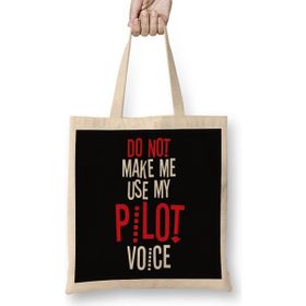 Humuts Do Not Make Me Use My Pilot Voice Bez Çanta