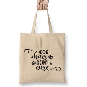 Humuts Dog Hair Dont Care Gifts For Everyone Bez Çanta