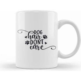 Humuts Dog Hair Dont Care Gifts For Everyone Kupa