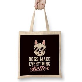 Humuts Dogs Make Everything Better Dog Owner Puppy Lover Animal Uzun Saplı Açık Bej Bez Çanta