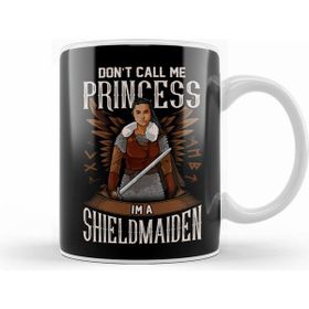 Humuts Don T Call Me Princess I M A Shield Maiden Viking Kupa Bardak