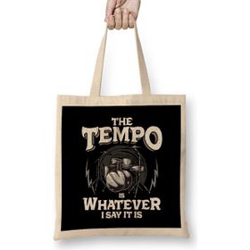 Humuts Drummer The Tempo Is Whatever I Say It Is Drumming Bez Çanta