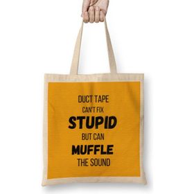 Humuts Duct Tape Can't Fix Stupid, But Can Muffle The Sound Funny Men Sarcasm Bez Çanta