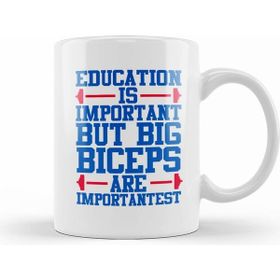 Humuts Education Is Important But Big Biceps I S Importantest Kupa