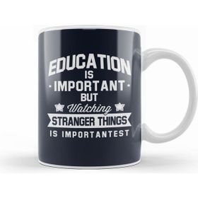 Humuts Education is Important But Watching Stranger Things is Importantest Kupa