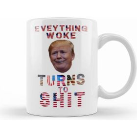 Humuts Everything Woke Turnsto Shit Donald Trump Kupa