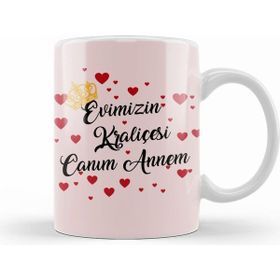 Humuts Evimizin Kraliçesi Canım Annem Kupa
