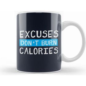 Humuts Excuses Dont Burn Calories Kupa