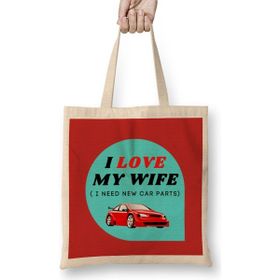 Humuts Fathers Day I Love My Wife I Need New Car Parts Bez Uzun Saplı Açık Bej Rengi Çanta