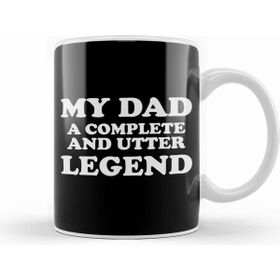 Humuts Fathers Day My Dad A Complete And Utter Legend Kupa Bardak