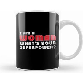 Humuts Feminist I Am A Woman What's Your Superpower Kupa Bardak