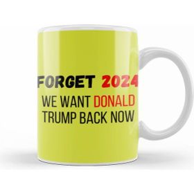 Humuts Forget 2024 We Want Donald Trump Back Now Kupa