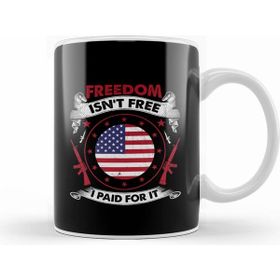 Humuts Freedom Isn T Free I Paid For It Patriotic Veteran Kupa Bardak
