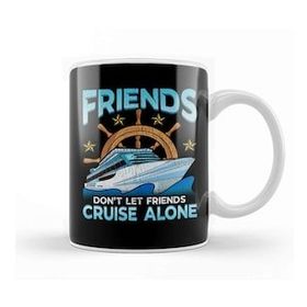 Humuts Friends Don't Let Friends Cruise Alone Cruising Kupa