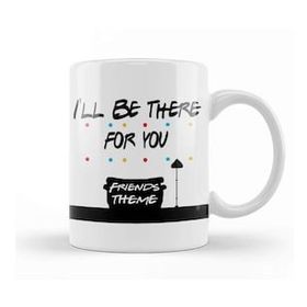 Humuts Friends I Ll Be There For You 04 Kupa Bardak