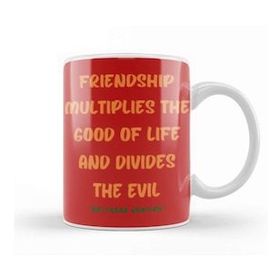 Humuts Friendship Quotes Day Ideas Love Gift Baltasar Gracian Kupa Bardak