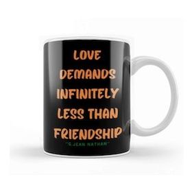 Humuts Friendship Quotes Day Ideas Love Gift George Jean Nathan Kupa Bardak