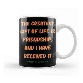 Humuts Friendship Quotes Day Ideas Love Gift Hubert H Kupa Bardak