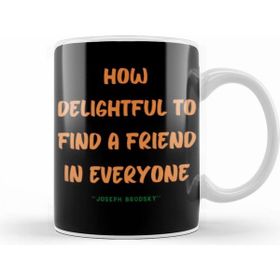 Humuts Friendship Quotes Day Ideas Love Gift Joseph Brodsky Kupa Bardak