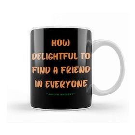 Humuts Friendship Quotes Day Ideas Love Gift Joseph Brodsky Kupa Bardak