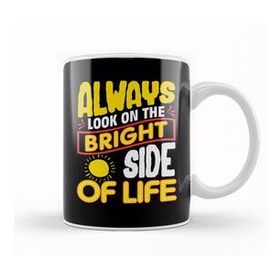 Humuts Funny Always Look On The Bright Side Of Life Kupa Bardak