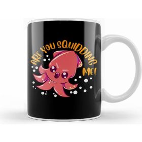 Humuts Funny Are You Squidding Me! Kidding Me Squid Pun Kupa Bardak