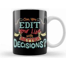 Humuts Funny Can You Edit Your Life With Better Decisions Beyaz Kupa