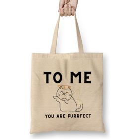 Humuts Funny Cat to Me You are Purrfect Bez Çanta