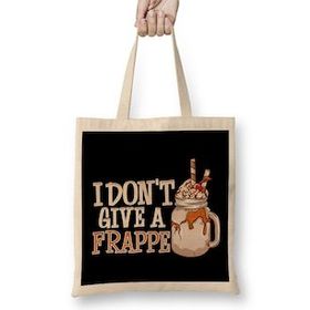 Humuts Funny I Don't Give A Frappe Cute Coffee Pun Bez Çanta