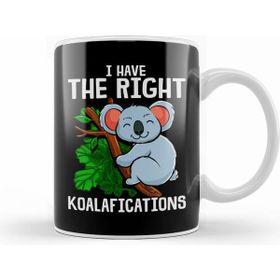 Humuts Funny I Have the Right Koalafications Koala Pun Beyaz Kupa