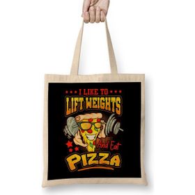 Humuts Funny I Like To Lift Weights And Eat Pizza Bez Çanta
