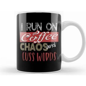 Humuts Funny I Run on Coffee Chaos and Cuss Words Beyaz Kupa
