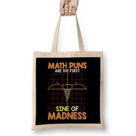 Humuts Funny Math Puns Are The First Sine Of Madness Bez Kadın Günlük Çanta
