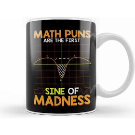 Humuts Funny Math Puns are the First Sine of Madness Kupa