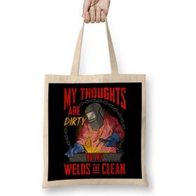 Humuts Funny My Thoughts Are Dirty But My Welds Are Clean Bez Kadın Günlük Çanta
