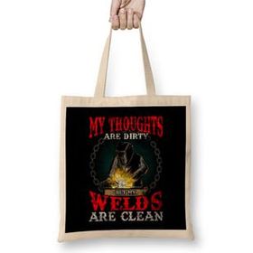 Humuts Funny My Thoughts Are Dirty But My Welds Are Clean Bez Kadın Günlük Çanta