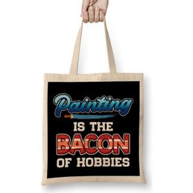Humuts Funny Painting Is The Bacon Of Hobbies Painter Pun Bez Uzun Saplı Açık Bej Rengi Çanta