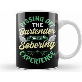 Humuts Funny Pissing off The Bartender Can Be Sobering Kupa Bardak