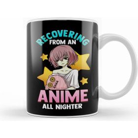 Humuts Funny Recovering From An Anime All Nighter Girl Kupa Bardak