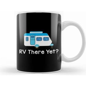 Humuts Funny Rv There Yet Cute Camping Glamping Camper Kupa Bardak