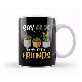 Humuts Funny Say Aloe To My Little Friends Cute Plant Pun Kupa Bardak