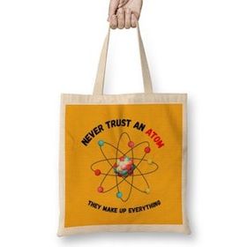 Humuts Funny Science Gifts Never Trust An Atom, They Make Up Everything Funny Science Bez Uzun Saplı Açık Bej Rengi Çanta
