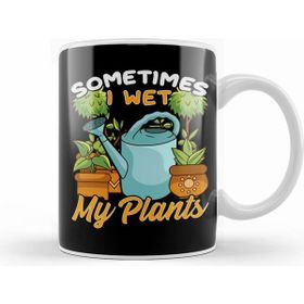 Humuts Funny Sometimes I Wet My Plants Gardening Pun Kupa Bardak